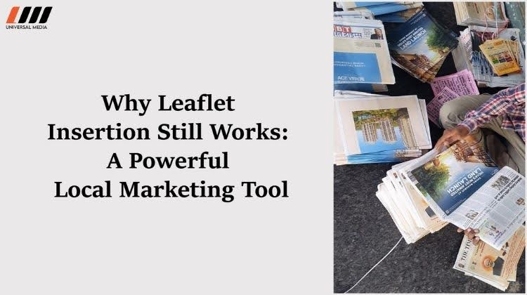 Why Leaflet Insertion Still Works: A Powerful Local Marketing Tool