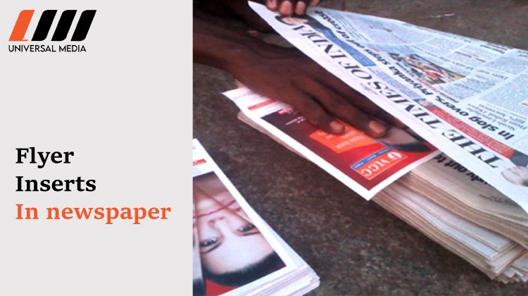 Flyer Inserts in Newspapers: A Practical Way to Reach Local Customers
